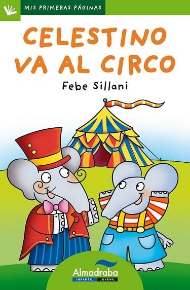 CELESTINO VA AL CIRCO (LETRA DE PALO) | 9788415207764 | SILLANI, FEBE | Llibreria La Gralla | Llibreria online de Granollers