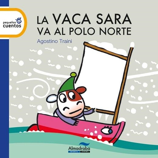 VACA SARA VA AL POLO NORTE, LA | 9788415207788 | TRAINI, AGOSTINO | Llibreria La Gralla | Librería online de Granollers