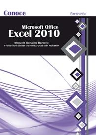 CONOCE MICROSOFT OFFICE EXCEL 2010 | 9788428309752 | GONZÁLEZ BARBERO, MANUELA / SÁNCHEZ-BOTE DEL ROSARIO, FRANCISCO JAVIER | Llibreria La Gralla | Llibreria online de Granollers