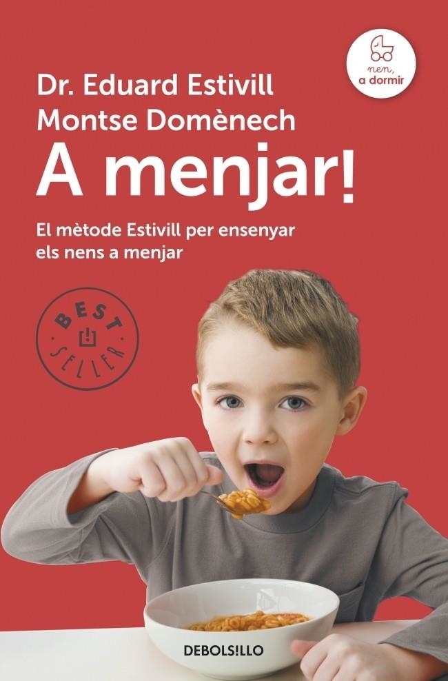 A MENJAR! (DEBOLSILLO 486/19) | 9788490328750 | ESTIVILL, EDUARD / DOMENECH, MONTSE | Llibreria La Gralla | Llibreria online de Granollers