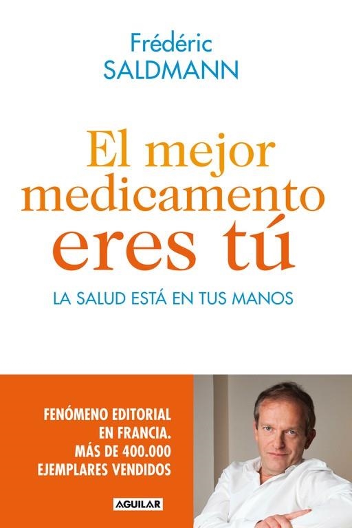 MEJOR MEDICAMENTO ERES TÚ, EL | 9788403014022 | SALDMANN, FRÉDÉRIC | Llibreria La Gralla | Llibreria online de Granollers