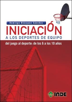 INICIACIÓN A LOS DEPORTES DE EQUIPO | 9788497293211 | BLÁZQUEZ SÁNCHEZ, DOMINGO | Llibreria La Gralla | Llibreria online de Granollers