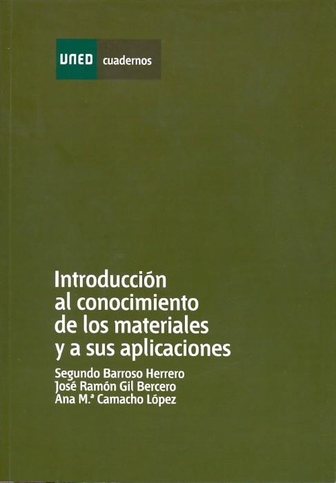 INTRODUCCIÓN AL CONOCIMIENTO DE LOS MATERIALES Y A SUS APLICACIONES | 9788436255461 | BARROSO HERRERO, SEGUNDO; GIL BERCERO, JOSÉ RAMÓN; CAMACHO LÓPEZ, ANA MARÍA | Llibreria La Gralla | Llibreria online de Granollers