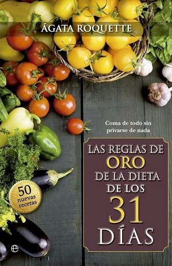 REGLAS DE ORO DE LA DIETA DE LOS 31 DÍAS, LAS | 9788490600085 | ROQUETTE, AGATA | Llibreria La Gralla | Llibreria online de Granollers