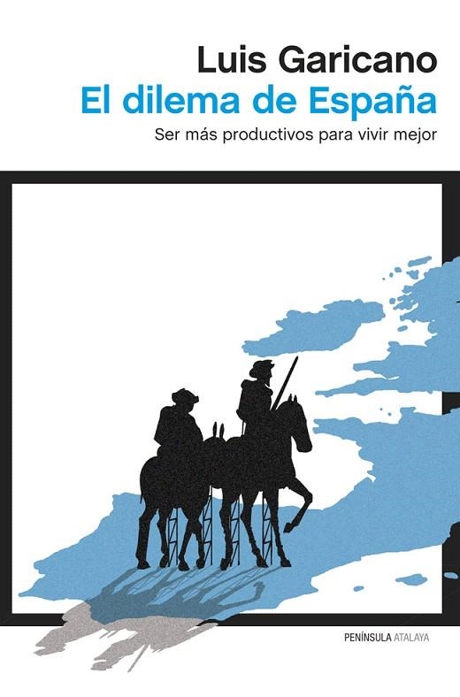 DILEMA DE ESPAÑA.SER MÁS PRODUCTIVOS PARA VIVIR MEJOR | 9788499422794 | GARICANO, LUIS | Llibreria La Gralla | Llibreria online de Granollers