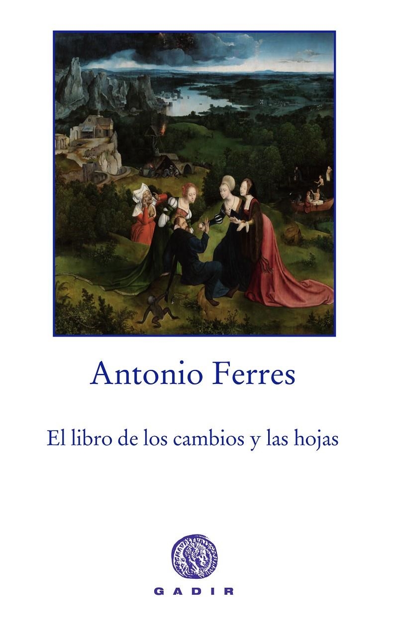 LIBRO DE LOS CAMBIOS Y LAS HOJAS, EL | 9788494179983 | FERRES, ANTONIO | Llibreria La Gralla | Llibreria online de Granollers