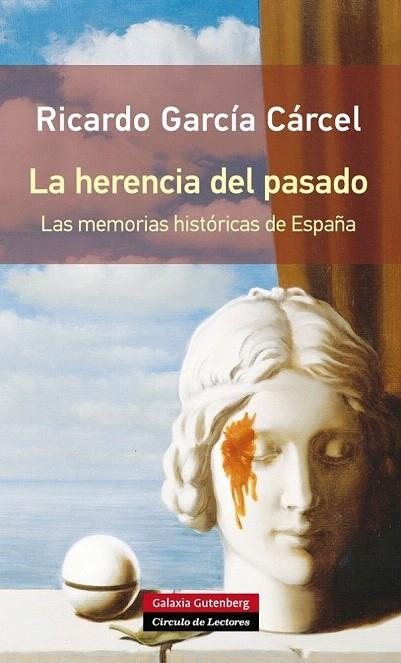 HERENCIA DEL PASADO, LA | 9788416072019 | GARCÍA CÁRCEL, RICARDO | Llibreria La Gralla | Llibreria online de Granollers