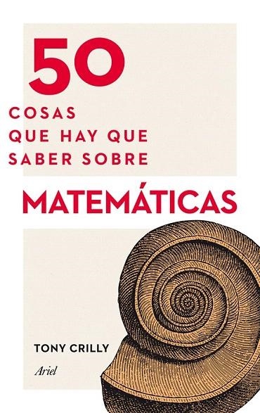 50 COSAS QUE HAY QUE SABER SOBRE MATEMÁTICAS | 9788434414891 | CRILLY, TONY | Llibreria La Gralla | Llibreria online de Granollers