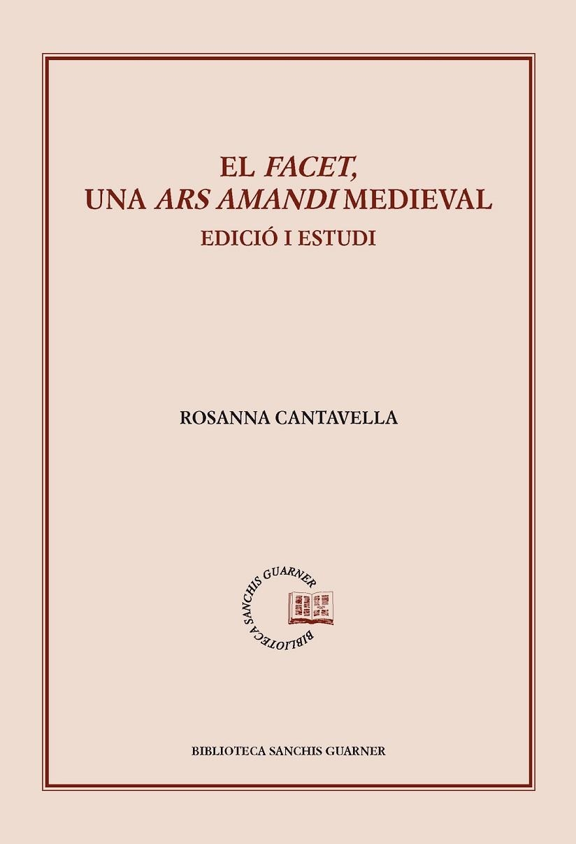 FACET, EL. UNA ARS AMANDI MEDIEVAL | 9788498836516 | CANTAVELLA, ROSANNA | Llibreria La Gralla | Llibreria online de Granollers