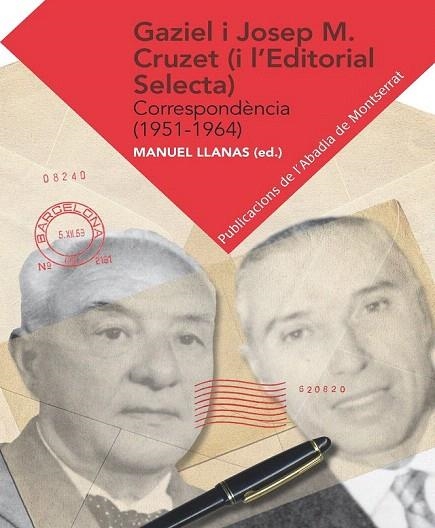 GAZIEL I JOSEP M. CRUZET I L'EDITORIAL SELECTA. CORRESPONDÈNCIA (1951-1964) | 9788498836554 | LLANAS I PONT, MANUEL | Llibreria La Gralla | Llibreria online de Granollers