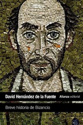 BREVE HISTORIA DE BIZANCIO | 9788420683348 | HERNÁNDEZ DE LA FUENTE, DAVID | Llibreria La Gralla | Librería online de Granollers