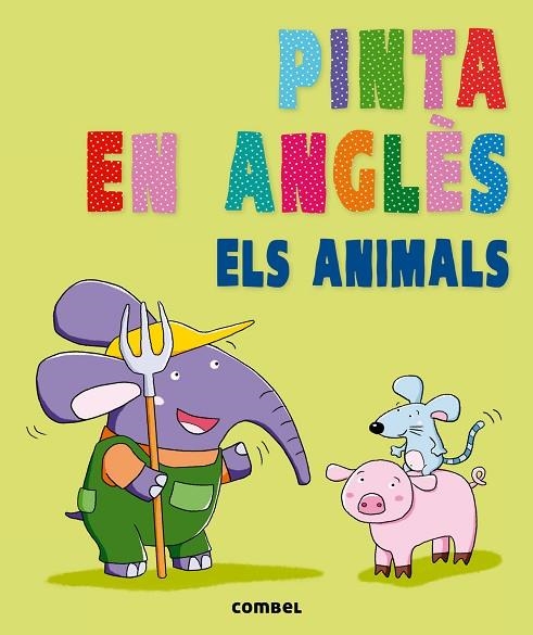 PINTA EN ANGLÈS.ELS ANIMALS | 9788498258929 | Llibreria La Gralla | Librería online de Granollers