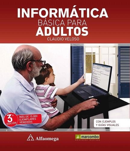 INFORMÁTICA BÁSICA PARA ADULTOS | 9788426720986 | VELOSO, CLAUDIO | Llibreria La Gralla | Llibreria online de Granollers