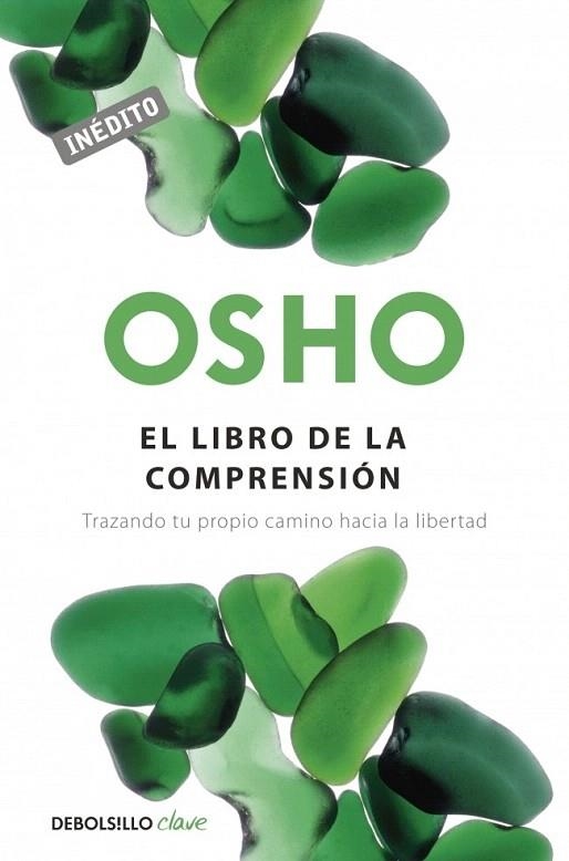 LIBRO DE LA COMPRENSIÓN (DEBOLSILLO CLAVE) | 9788490326787 | OSHO | Llibreria La Gralla | Llibreria online de Granollers