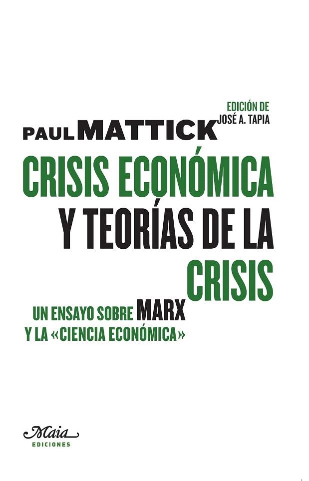 CRISIS ECONÓMICA Y TEORÍAS DE LA CRISIS | 9788492724543 | MATTICK, PAUL | Llibreria La Gralla | Llibreria online de Granollers