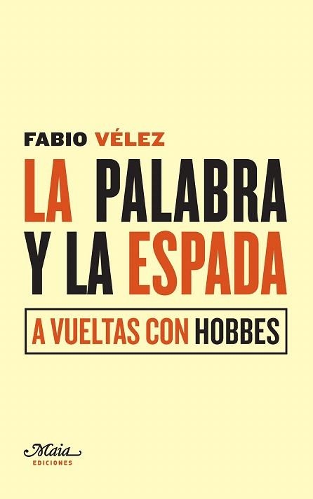 PALABRA Y LA ESPADA, LA | 9788492724567 | VÉLEZ BERTOMEU, FABIO | Llibreria La Gralla | Librería online de Granollers