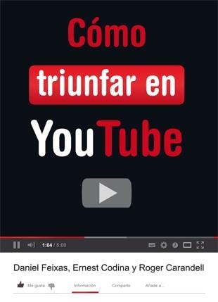 CÓMO TRIUNFAR EN YOUTUBE | 9788424648848 | CODINA, ERNEST/CARANDELL, ROGER/FEIXAS, DANIEL | Llibreria La Gralla | Llibreria online de Granollers