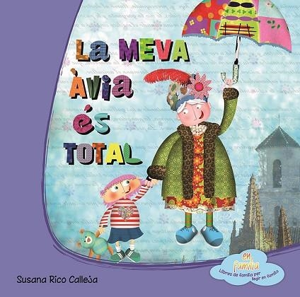 MEVA ÀVIA ÉS TOTAL? | 9788494144356 | RICO, SUSANA | Llibreria La Gralla | Llibreria online de Granollers