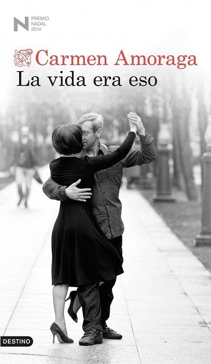 VIDA ERA ESO, LA (PREMIO NADAL DE NOVELA 2014) | 9788423347988 | AMORAGA, CARMEN | Llibreria La Gralla | Llibreria online de Granollers