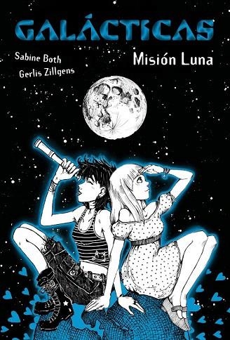 GALÁCTICAS.MISIÓN LUNA | 9788467860887 | BOTH, SABINE / ZILLGENS, GERLIS | Llibreria La Gralla | Llibreria online de Granollers