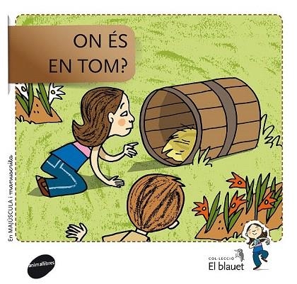 ON ÉS EN TOM? (EL BLAUET, 8) | 9788415095910 | SOLER COBO, TERESA/VIU RODRÍGUEZ, MARIA/NADO SANJUÁN, VÍCTOR | Llibreria La Gralla | Llibreria online de Granollers