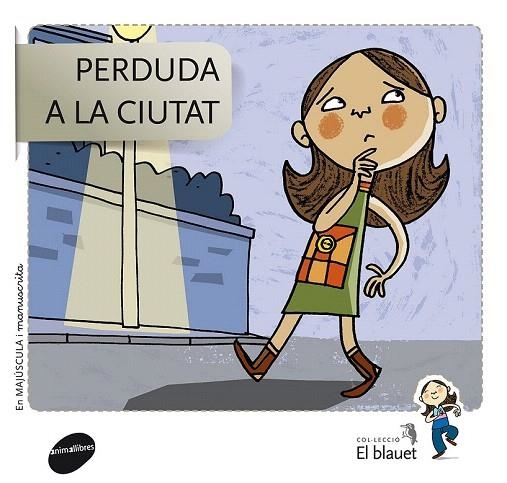 PERDUDA A LA CIUTAT (EL BLAUET, 6) | 9788415095484 | SOLER COBO, TERESA/VIU RODRÍGUEZ, MARIA/NADO SANJUÁN, VÍCTOR | Llibreria La Gralla | Llibreria online de Granollers