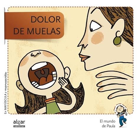  DOLOR DE MUELAS (EL MUNDO DE PAULA, 2) | 9788498455762 | SOLER COBO, TERESA/VIU RODRÍGUEZ, MARIA/NADO SANJUÁN, VÍCTOR | Llibreria La Gralla | Llibreria online de Granollers