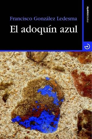 ADOQUÍN AZUL, EL | 9788415740100 | GONZÁLEZ LEDESMA, FRANCISCO | Llibreria La Gralla | Librería online de Granollers