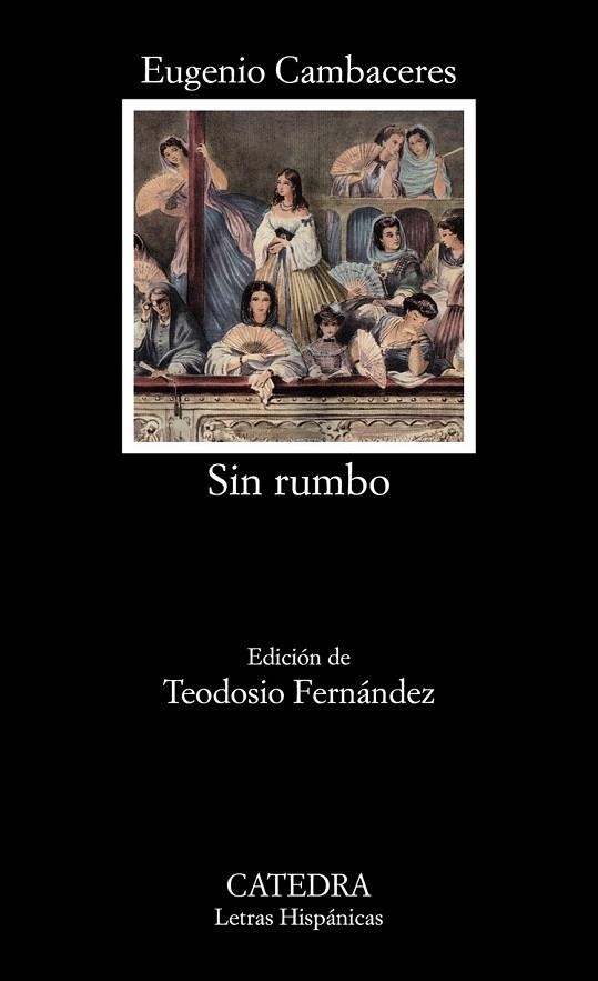 SIN RUMBO (LETRAS HISPÁNICAS,734) | 9788437632360 | CAMBACERES, EUGENIO | Llibreria La Gralla | Llibreria online de Granollers