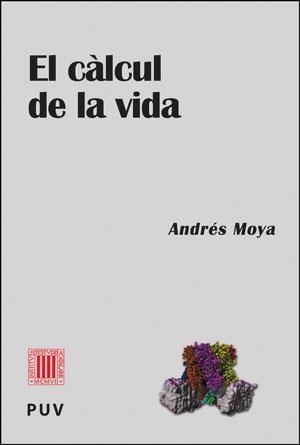 CÀLCUL DE LA VIDA, EL | 9788437092379 | MOYA, ANDRÉS | Llibreria La Gralla | Librería online de Granollers