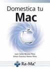 DOMESTICA TU MAC | 9788499642703 | MORENO, JUAN CARLOS / RAMOS, ARTURO FRANCISCO | Llibreria La Gralla | Llibreria online de Granollers