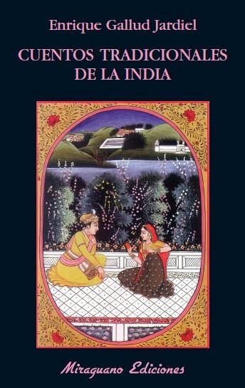 CUENTOS TRADICIONALES DE LA INDIA | 9788478134137 | GALLUD JARDIEL, ENRIQUE (EDIC) | Llibreria La Gralla | Llibreria online de Granollers