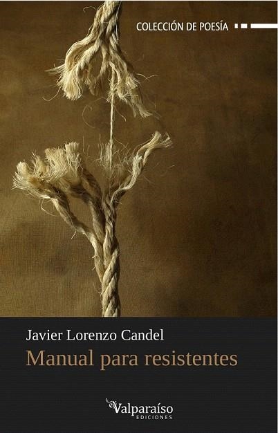 MANUAL PARA RESISTENTES | 9788494181559 | LORENZO CANDEL, JAVIER | Llibreria La Gralla | Llibreria online de Granollers