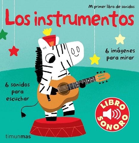 INSTRUMENTOS, LOS. MI PRIMER LIBRO DE SONIDOS | 9788408110033 | Llibreria La Gralla | Llibreria online de Granollers