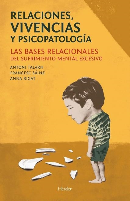 RELACIONES, VIVENCIAS Y PSICOPATOLOGÍA | 9788425433238 | TALARN CAPARRÓS, ANTONI/SÁINZ BERMEJO, FRANCESC/RIGAT CEREROLS, ANNA | Llibreria La Gralla | Librería online de Granollers