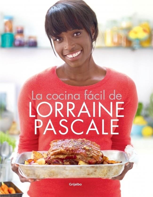 COCINA FÁCIL DE LORRAINE PASCALE, LA | 9788415989028 | PASCALE, LORRAINE | Llibreria La Gralla | Llibreria online de Granollers