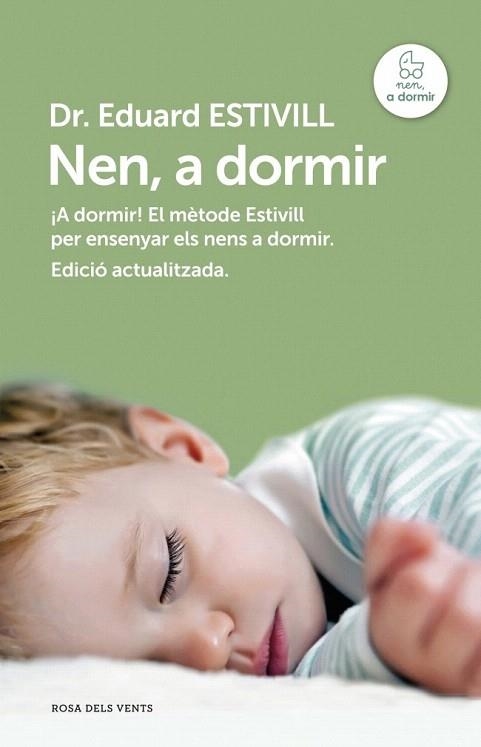 NEN A DORMIR.EL MÈTODO ESTIVILL PER ENSENYAR ELS NENS A DORMIR | 9788415961017 | ESTIVILL, EDUARD | Llibreria La Gralla | Llibreria online de Granollers