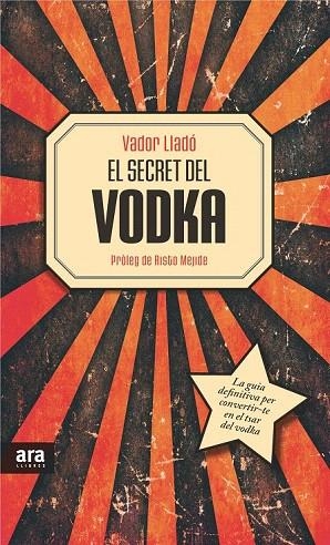 SECRET DEL VODKA, EL | 9788415642534 | LLADÓ, VADOR | Llibreria La Gralla | Llibreria online de Granollers