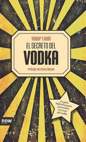 SECRETO DEL VODKA, EL | 9788494217104 | LLADÓ, VADOR | Llibreria La Gralla | Llibreria online de Granollers