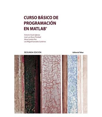 CURSO BÁSICO DE PROGRAMACIÓN EN MATLAB (2ª EDICIÓN) | 9788473605205 | SOUTO, ANTONIO I D'ALTRES | Llibreria La Gralla | Llibreria online de Granollers