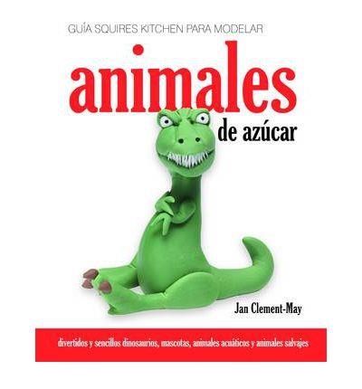 GUIA SQUIRES KITCHEN PARA MODELAR ANIMALES DE AZUCAR | 9781905113323 | CLEMENT-MAY, JAN | Llibreria La Gralla | Librería online de Granollers