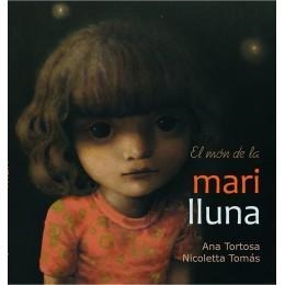 MÓN DE LA MARI LLUNA, EL | 9788494096228 | TORTOSA, ANA / TOMÁS, NICOLETTA | Llibreria La Gralla | Llibreria online de Granollers