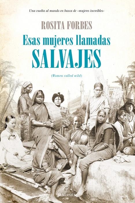 ESAS MUJERES LLAMADAS SALVAJES | 9788415828402 | FORBES, ROSITA | Llibreria La Gralla | Llibreria online de Granollers