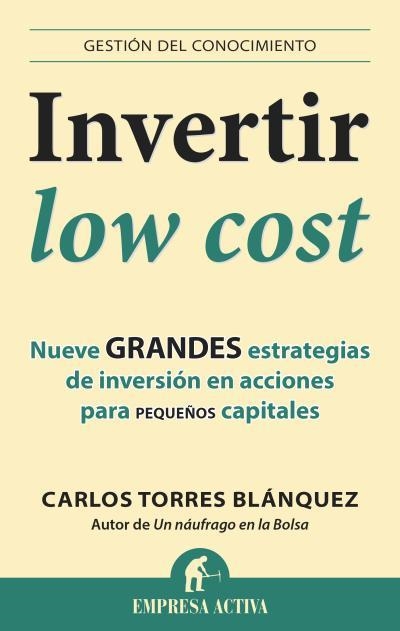 INVERTIR LOW COST | 9788496627949 | TORRES BLÁNQUEZ, CARLOS | Llibreria La Gralla | Llibreria online de Granollers