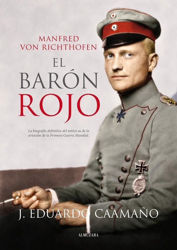 MANFRED VON RICTHOFEN, EL BARÓN ROJO | 9788416100057 | CAAMAÑO JUSTO, JOSÉ EDUARDO | Llibreria La Gralla | Llibreria online de Granollers