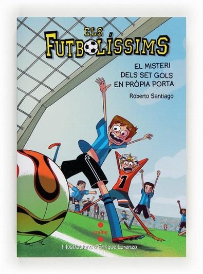 FUTBOLÍSSIMS 2, ELS. EL MISTERI DELS SET GOLS EN PRÒPIA PORTA | 9788466134095 | SANTIAGO, ROBERTO | Llibreria La Gralla | Llibreria online de Granollers