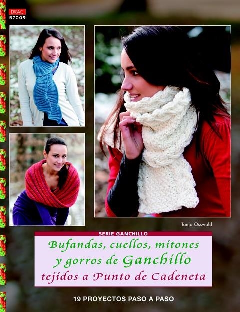 BUFANDAS, CUELLOS, MITONES Y GORROS DE GANCHILLO TEJIDOS A PUNTO DE CADENETA | 9788498743708 | OSSWALD, TANJA | Llibreria La Gralla | Llibreria online de Granollers