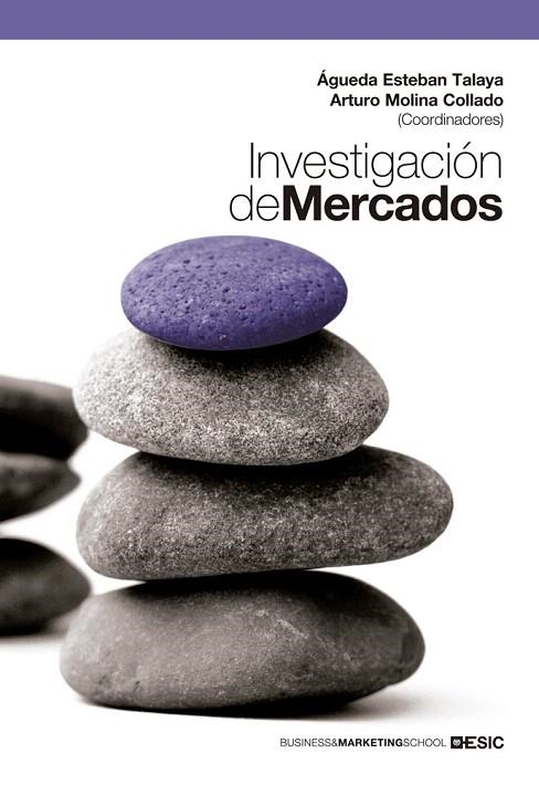 INVESTIGACIÓN DE MERCADOS | 9788473569873 | ESTEBAN TALAYA, ÁGUEDA / MOLINA COLLADO, ARTURO | Llibreria La Gralla | Librería online de Granollers