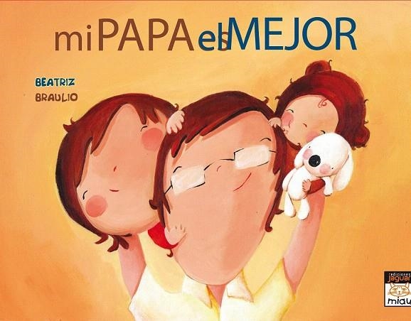 MI PAPÁ ES EL MEJOR | 9788415116806 | RODRÍGUEZ JUANES, EVA | Llibreria La Gralla | Llibreria online de Granollers