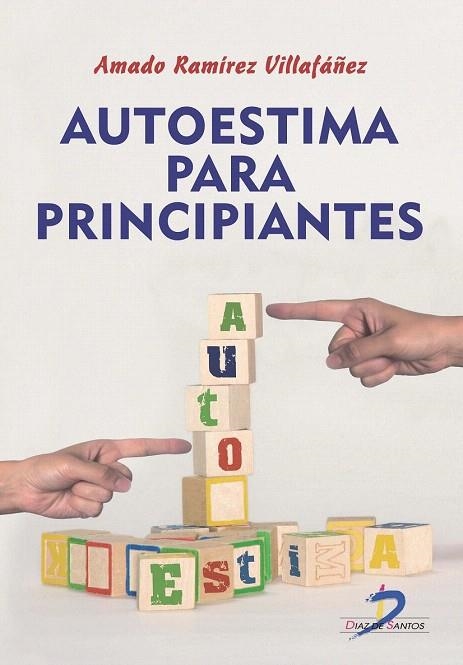 AUTOESTIMA PARA PRINCIPIANTES | 9788499696799 | RAMÍREZ, AMADO | Llibreria La Gralla | Llibreria online de Granollers